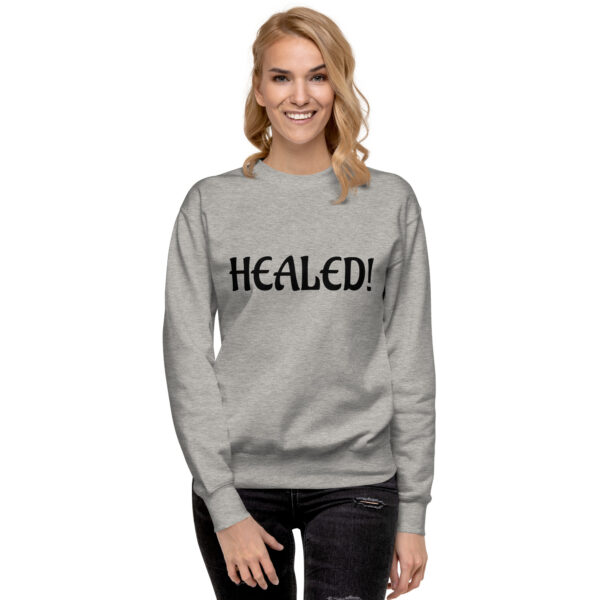 Healed Unisex Premium Sweatshirt - Image 16