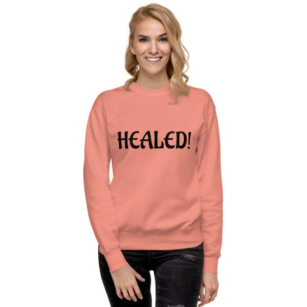 Healed Unisex Premium Sweatshirt - Image 9