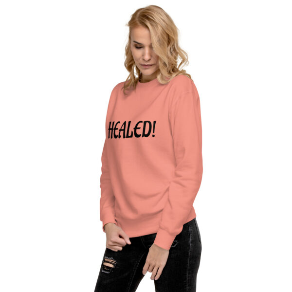 Healed Unisex Premium Sweatshirt - Image 10