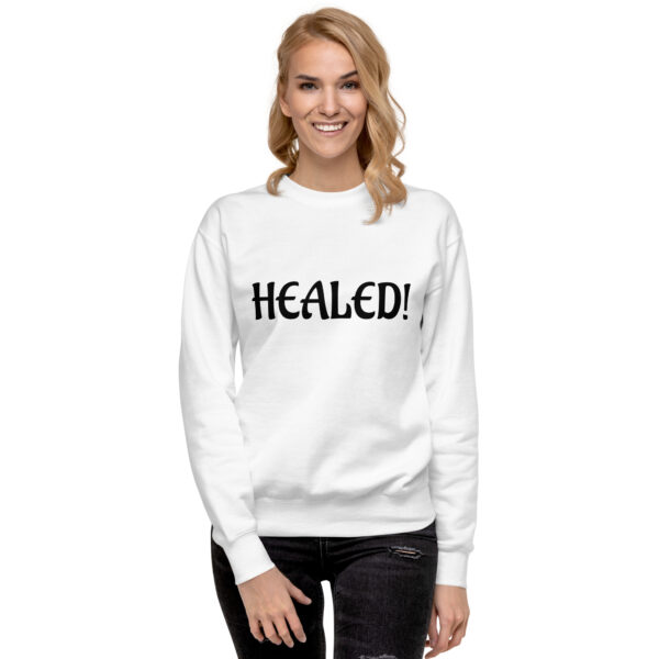 Healed Unisex Premium Sweatshirt - Image 30