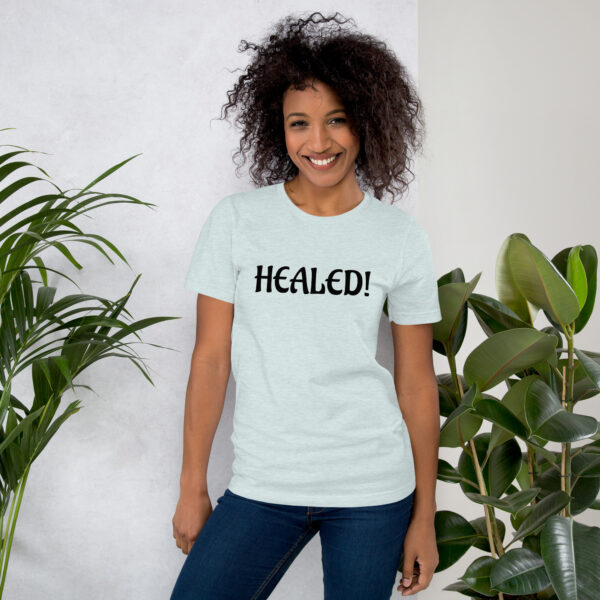 Healed Unisex t-shirt - Image 26