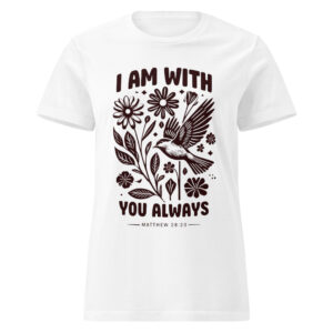 I Am With You Always Women’s basic softstyle t-shirt