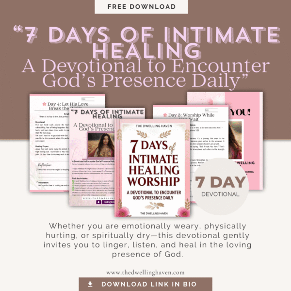 7 Days of Intimate Healing Worship- A Devotional to Encounter God’s Presence Daily - Image 2