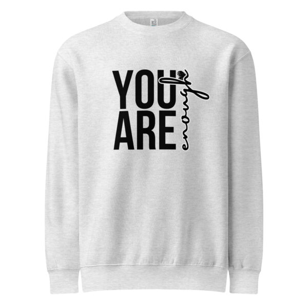 You Are Enough Unisex premium crew neck sweatshirt - Image 2