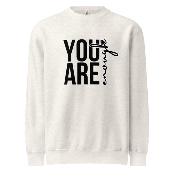 You Are Enough Unisex premium crew neck sweatshirt - Image 10