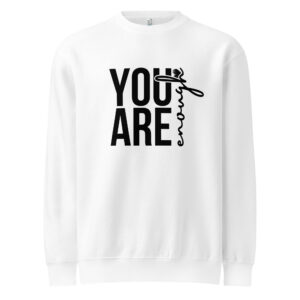 You Are Enough Unisex premium crew neck sweatshirt