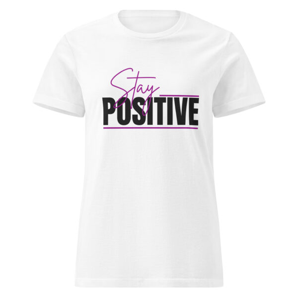 Stay Positive Women’s basic softstyle t-shirt